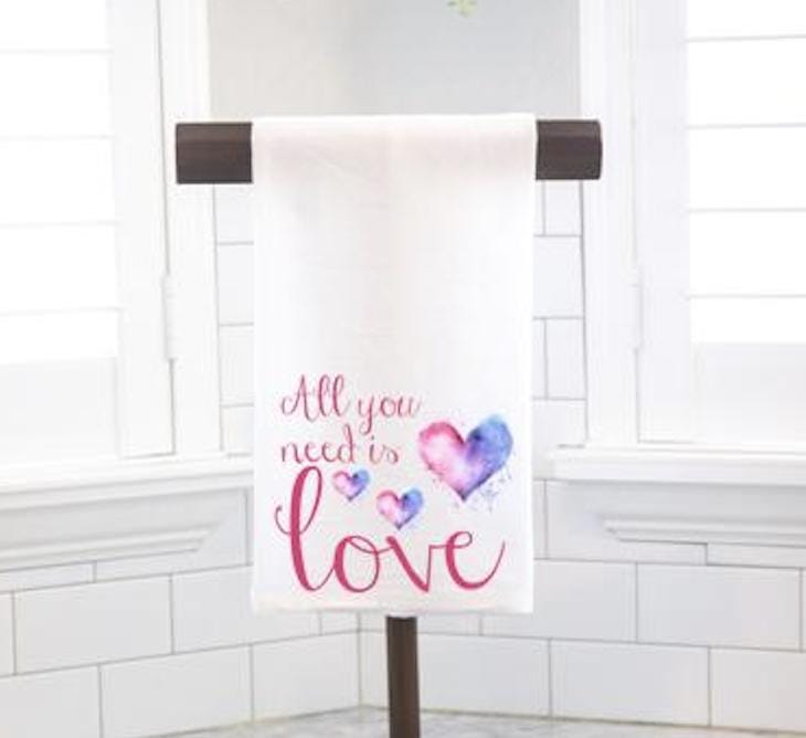 All You Need Is Love Flour Sack Tea Towel - Hostess Gift - Housewarming Gift - Valentines Day Gift - Heart