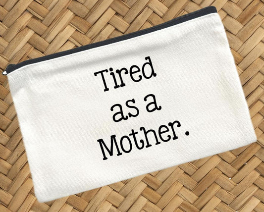 Tired as a Mother, Canvas Pouch, Travel Cosmetic Bag