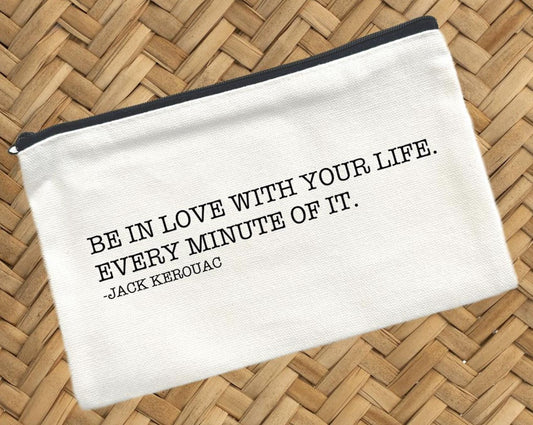 Be In Love with Your Life, Canvas Pouch, Travel Cosmetic Bag