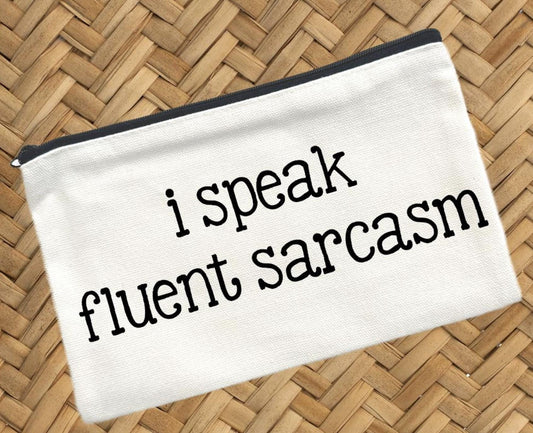 I Speak Fluent Sarcasm, Canvas Pouch, Travel Cosmetic Bag