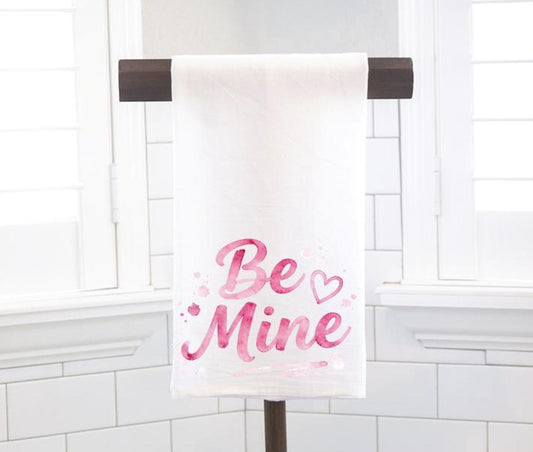 Be Mine Flour Sack Tea Towel - Hostess Gift - Housewarming Gift - Valentines Day