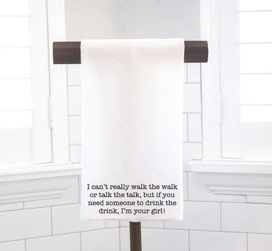 Funny Kitchen Towel, I Can't Walk The Walk, Hostess Gift