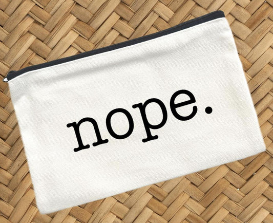 Nope, Canvas Pouch, Travel Cosmetic Bag