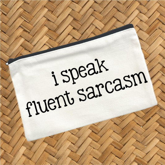 I Speak Fluent Sarcasm, Canvas Pouch, Travel Cosmetic Bag