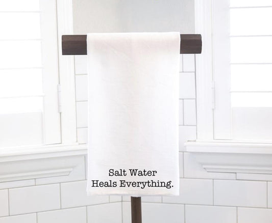 Salt Water Heals Everything Flour Sack Tea Towel, Coastal Kitchen Decor