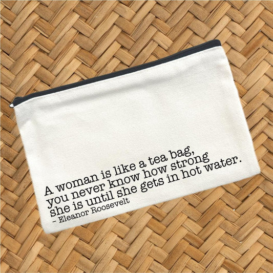 A Woman Is Like A Tea Bag, Canvas Pouch, Travel Cosmetic Bag
