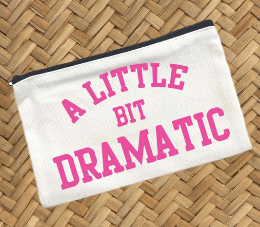 A Little Bit Dramatic Canvas Makeup Pouch, Travel Cosmetic Bag