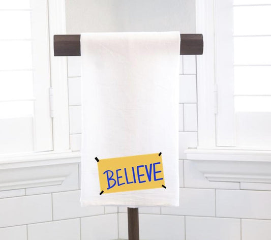 Believe Sign, Flour Sack Tea Towel - Preppy Gift