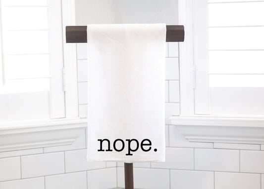 Nope, Sarcasm Flour Sack Tea Towel - Hostess Gift - Housewarming Gift - Preppy