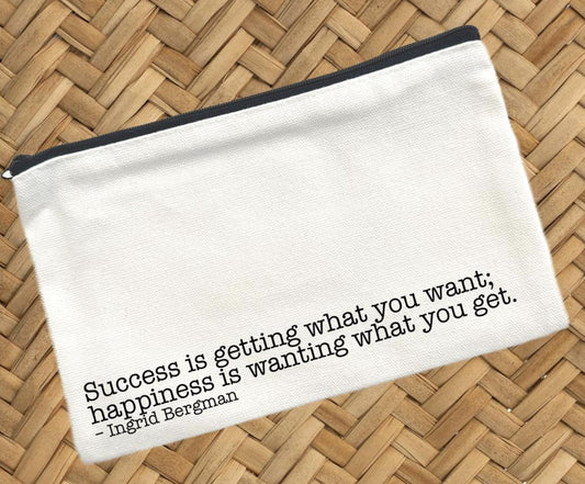 Success Is Getting What You Want, Canvas Pouch, Travel Cosmetic Bag