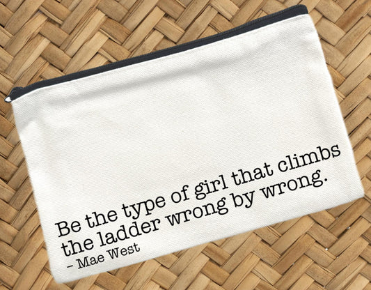 Be The Type Of Woman, Canvas Pouch, Travel Cosmetic Bag
