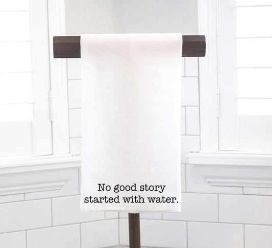 Funny Kitchen Towel, No Good Story, Hostess Gift
